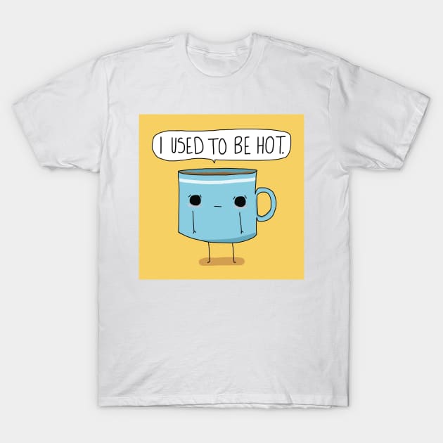 Cold Coffee T-Shirt by CuddlesAndRage